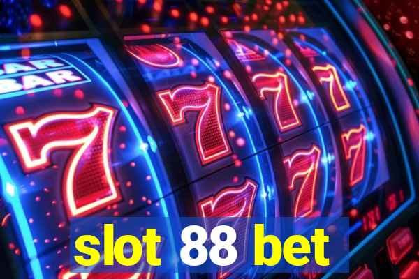 slot 88 bet