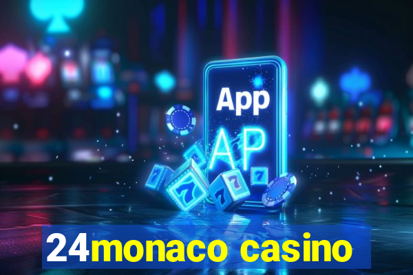 24monaco casino