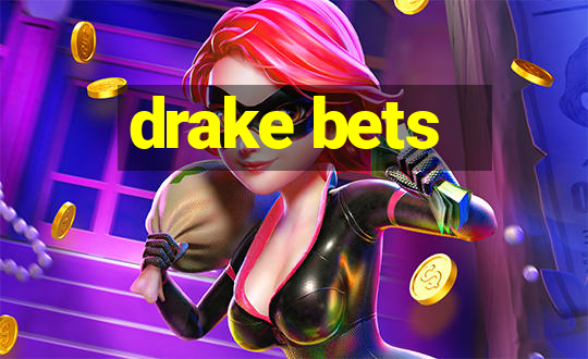 drake bets