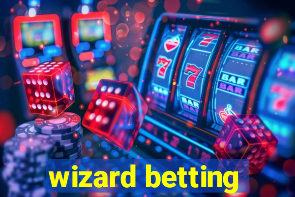 wizard betting