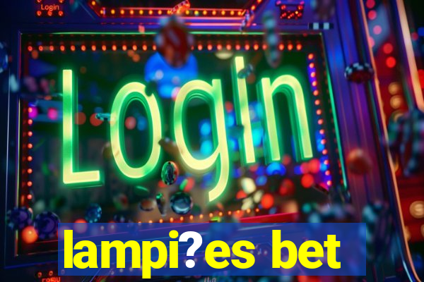 lampi?es bet