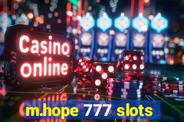 m.hope 777 slots