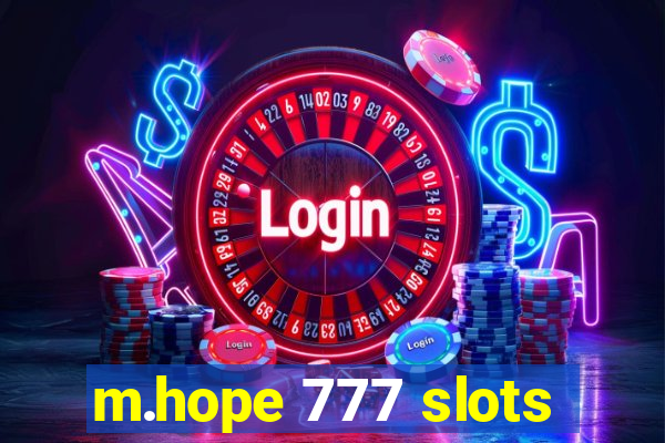 m.hope 777 slots