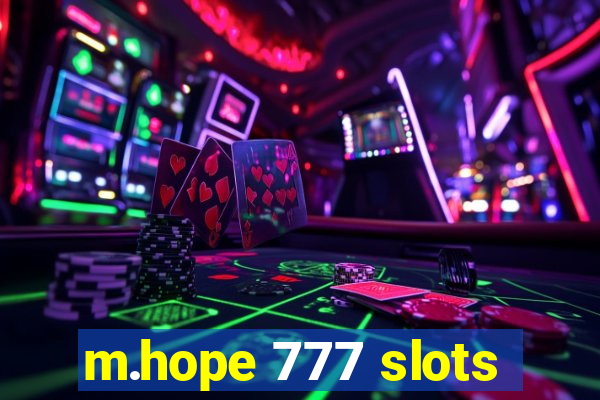 m.hope 777 slots