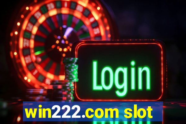 win222.com slot