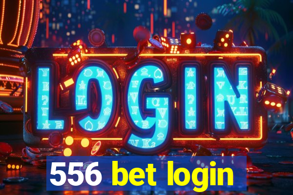 556 bet login