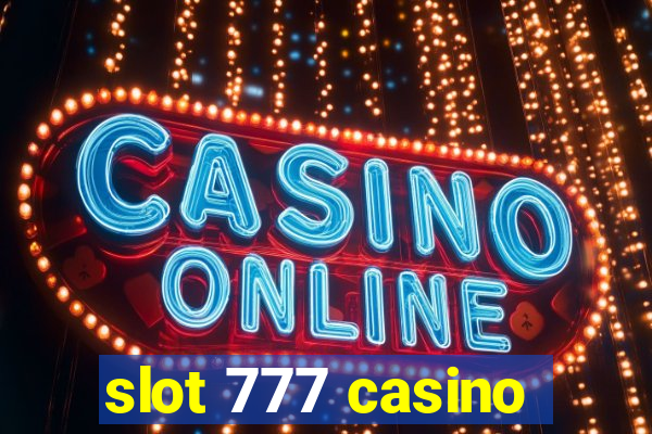 slot 777 casino