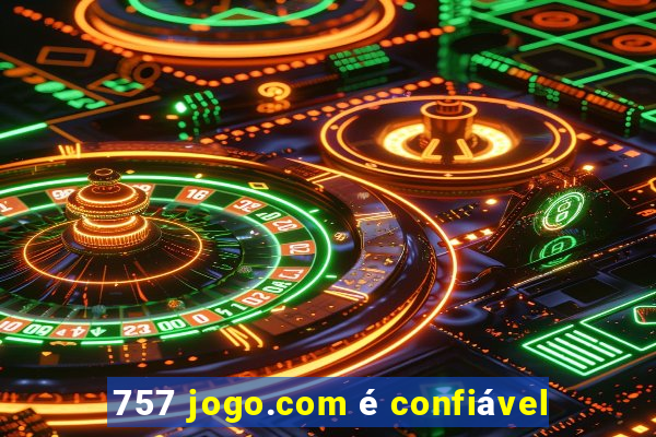 757 jogo.com é confiável