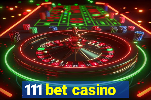 111 bet casino