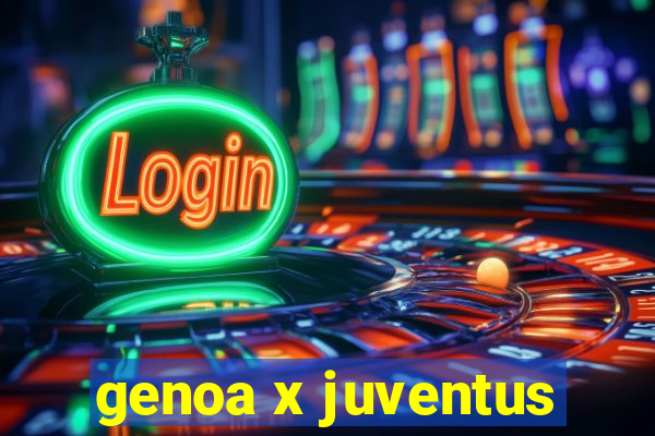 genoa x juventus