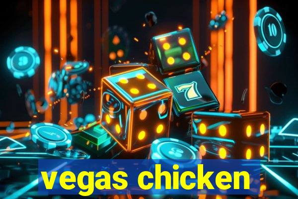 vegas chicken