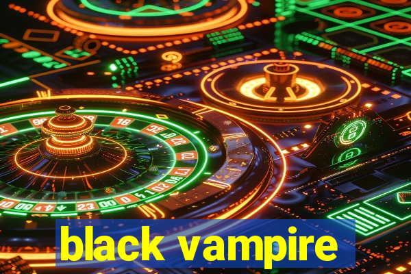 black vampire