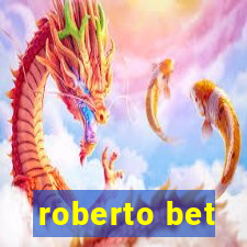 roberto bet