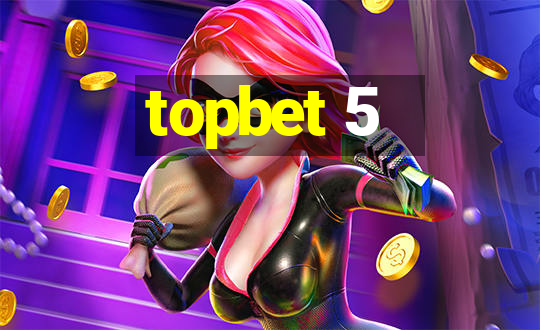 topbet 5