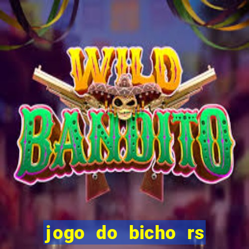 jogo do bicho rs - resultado certo de hoje 14h 18h rs