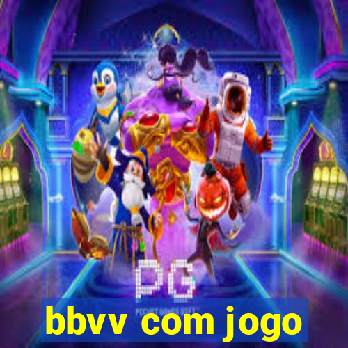 bbvv com jogo