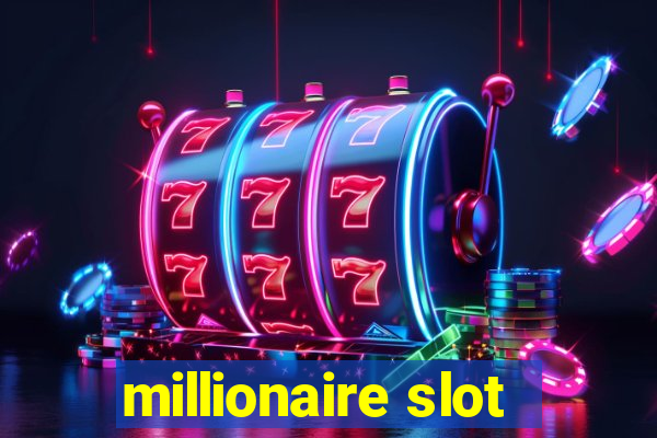 millionaire slot