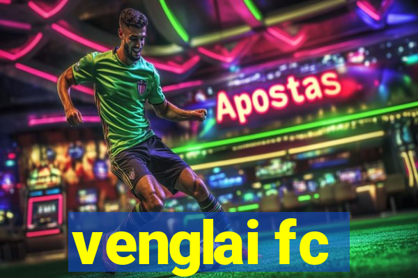 venglai fc