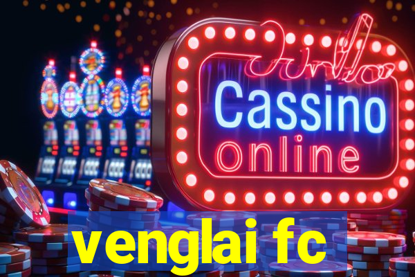 venglai fc