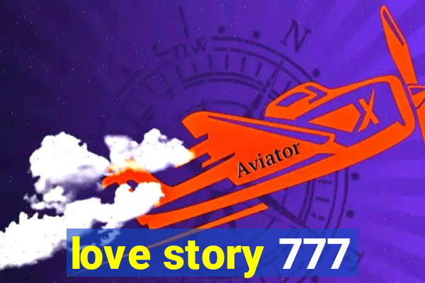 love story 777