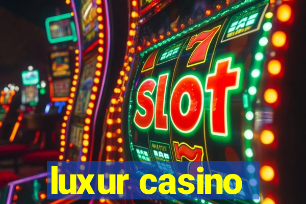 luxur casino