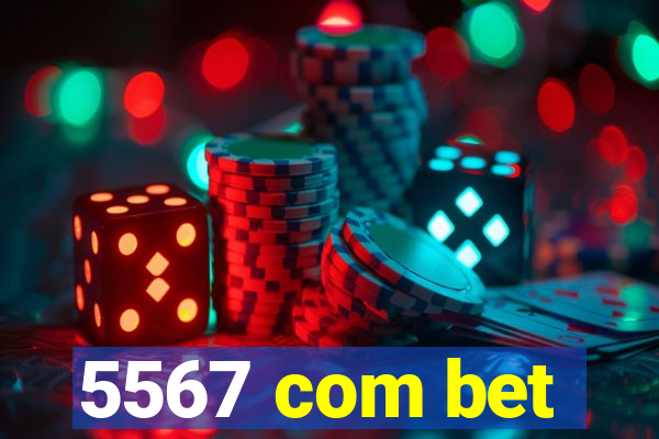 5567 com bet