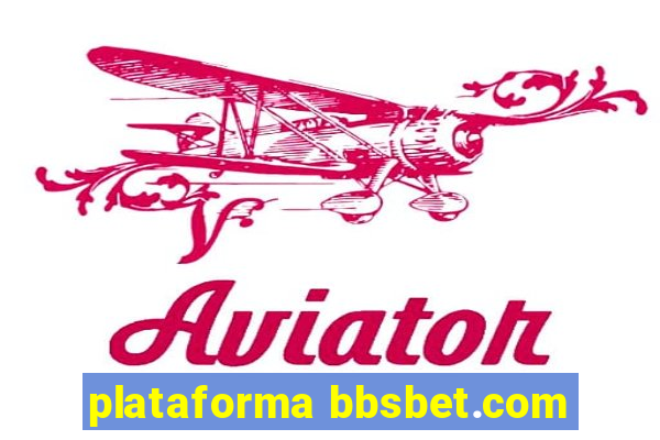 plataforma bbsbet.com