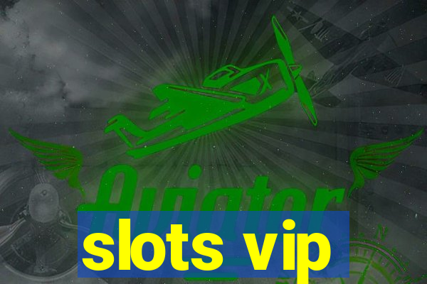 slots vip