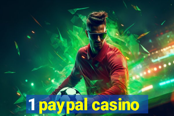 1 paypal casino