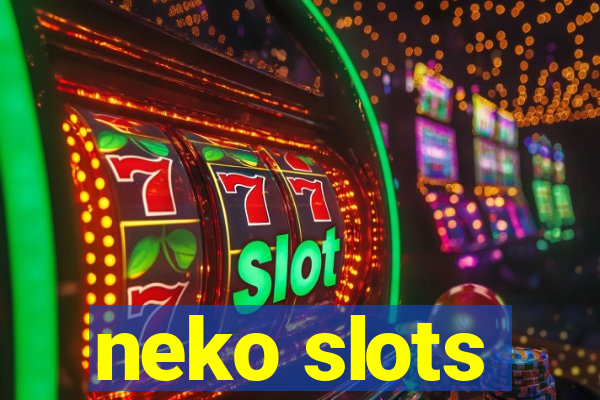 neko slots