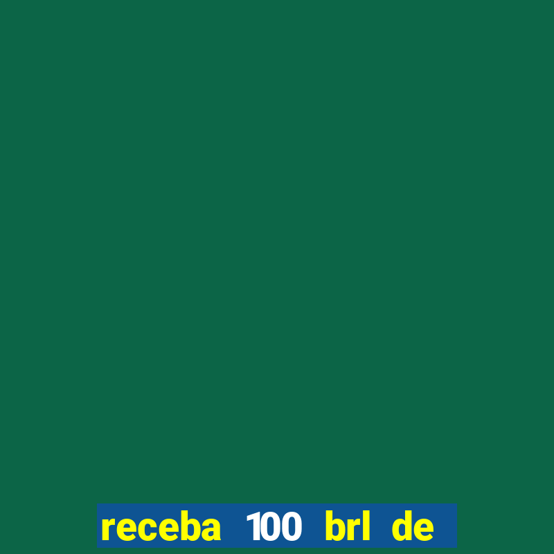 receba 100 brl de gra a pix saque rápido