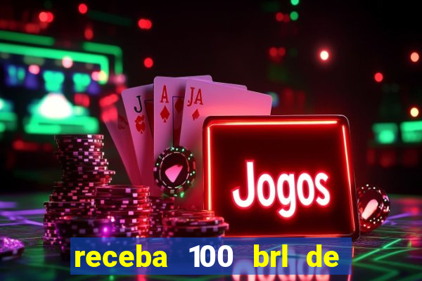 receba 100 brl de gra a pix saque rápido