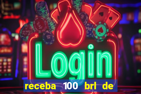 receba 100 brl de gra a pix saque rápido