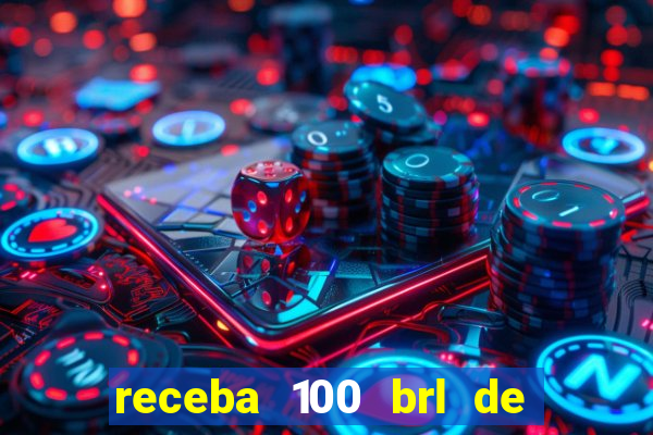 receba 100 brl de gra a pix saque rápido