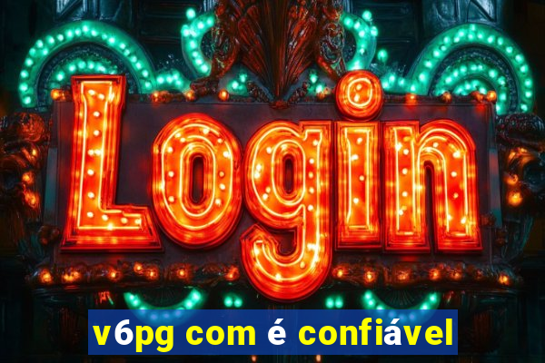 v6pg com é confiável