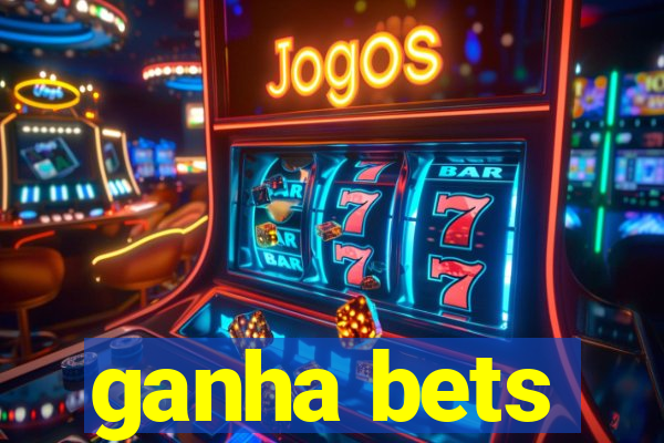 ganha bets