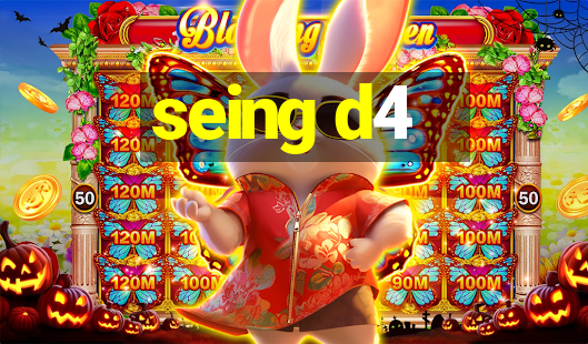 seing d4