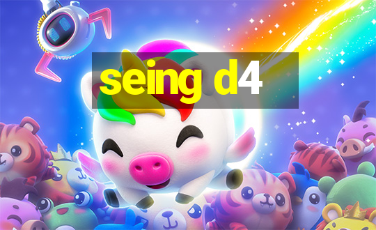 seing d4