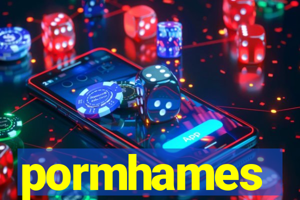 pormhames