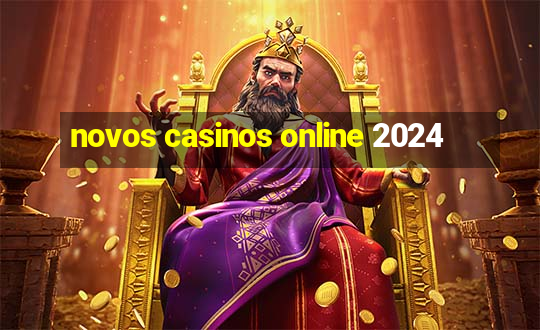 novos casinos online 2024