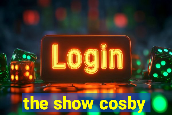 the show cosby