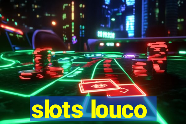 slots louco