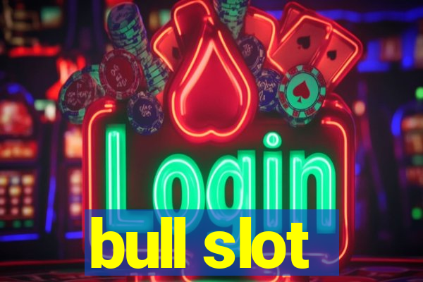 bull slot