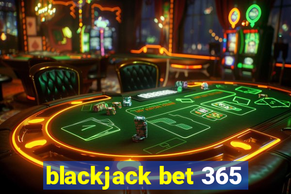 blackjack bet 365