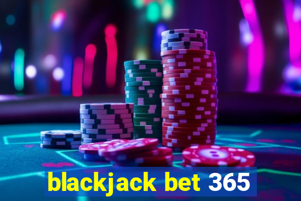 blackjack bet 365