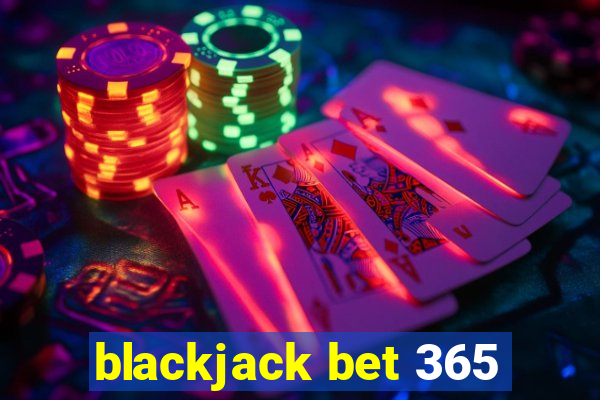 blackjack bet 365