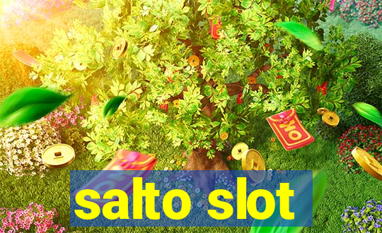 salto slot