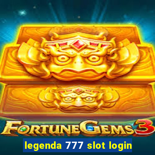 legenda 777 slot login