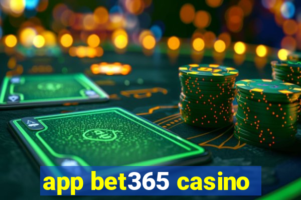 app bet365 casino