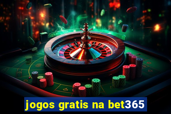 jogos gratis na bet365